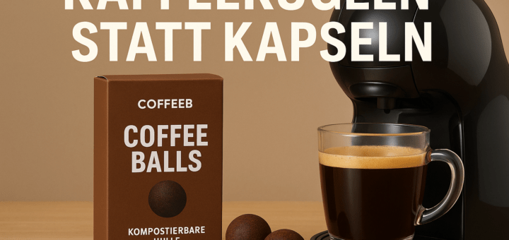 Kaffeekugeln statt Kapseln – die neue Art des Portionskaffees